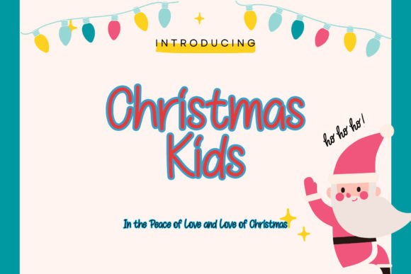 Christmas Kids: The Font That Brings Magic to Your Campaigns