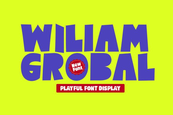 Wiliam Grobal: A Playful Display Font for Web Projects